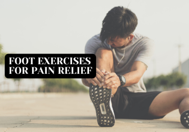 Foot Exercises for Pain Relief