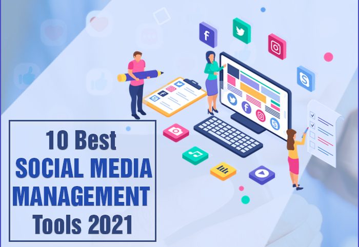 10 Best Social Media Management Tools 2021