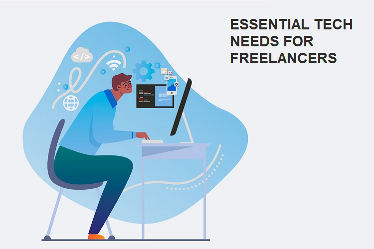 essential tech needs for freelancers