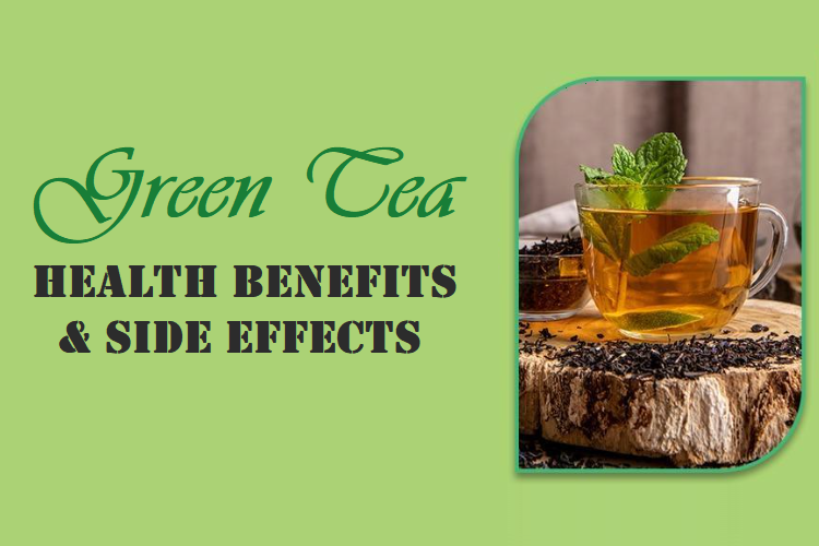 green tea benefits and side effects