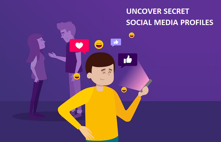 uncover secret social media profiles