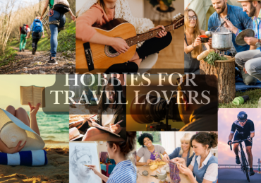 Hobbies for Travel Lovers