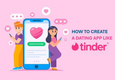 How to Create a Dating App like Tinder