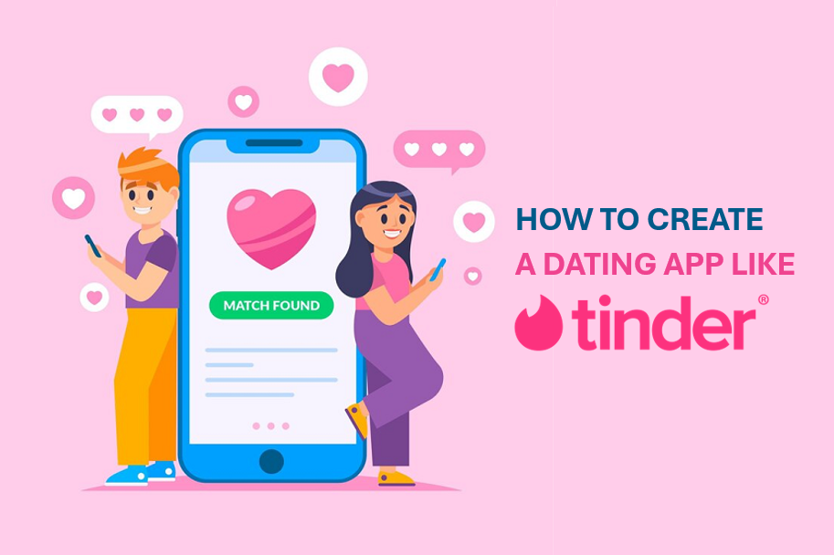 How to Create a Dating App like Tinder