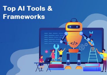 Top AI Tools and Frameworks