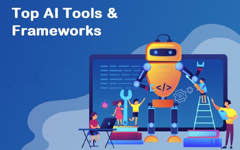 Top AI Tools and Frameworks