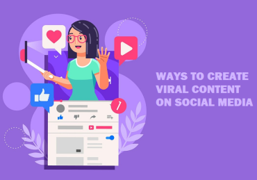 Ways to Create Viral Content on Social Media