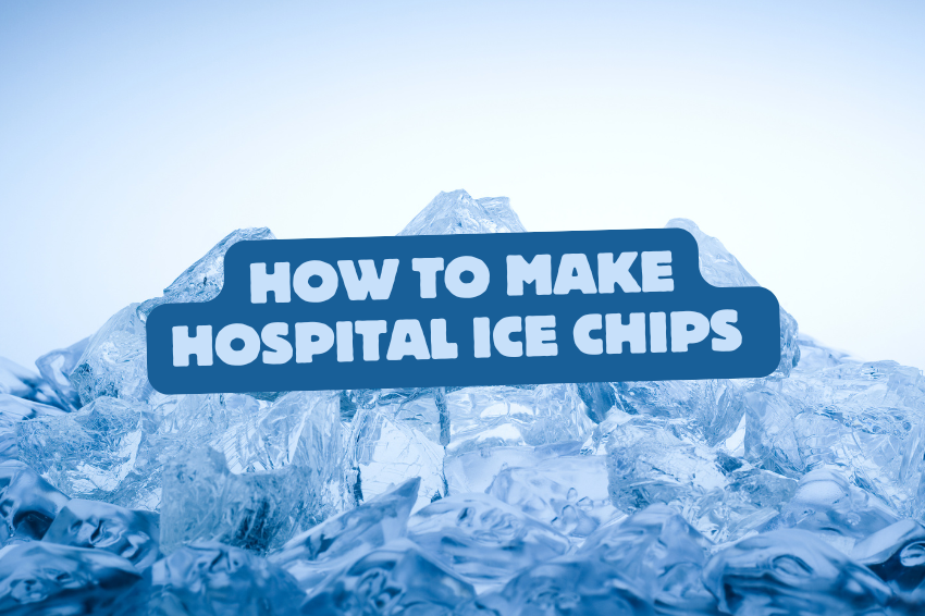 How to Make Hospital Ice Chips