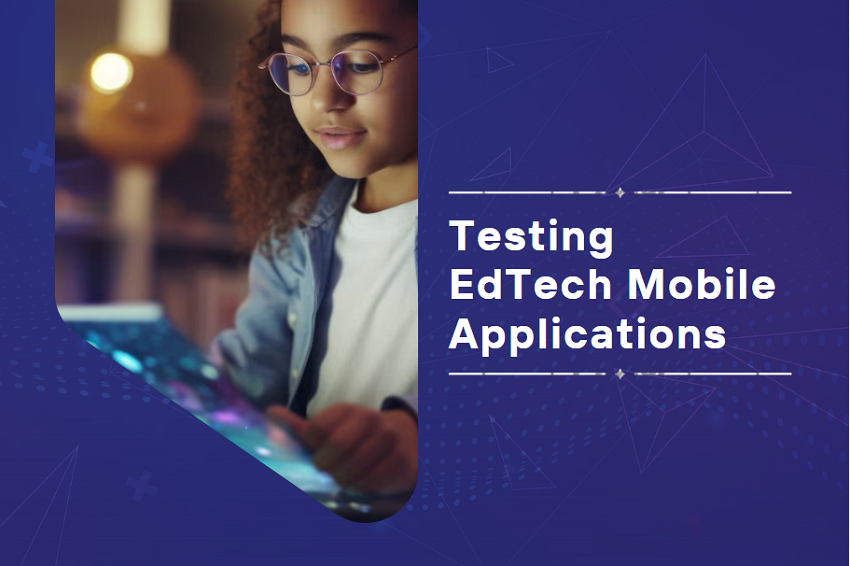 Testing EdTech Mobile Apps