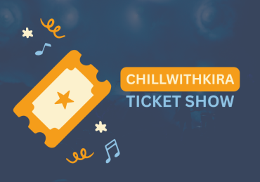 Chillwithkira Ticket Show