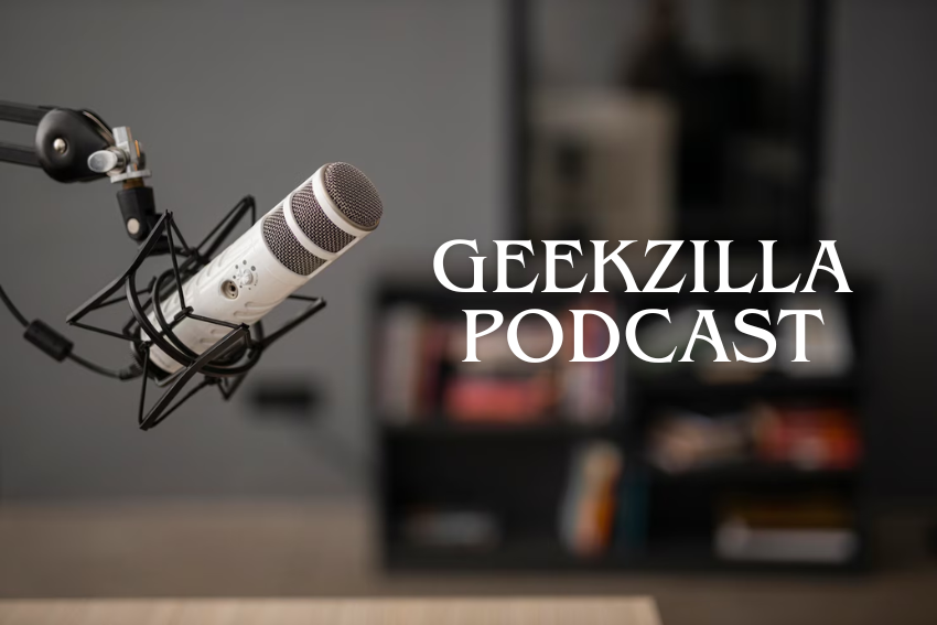GeekZilla Podcast